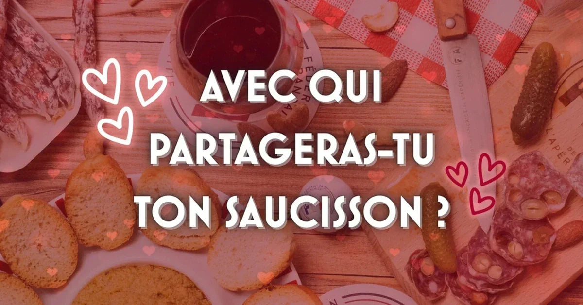 Saint-Valentin : avec qui partagerais-tu ton dernier saucisson ?