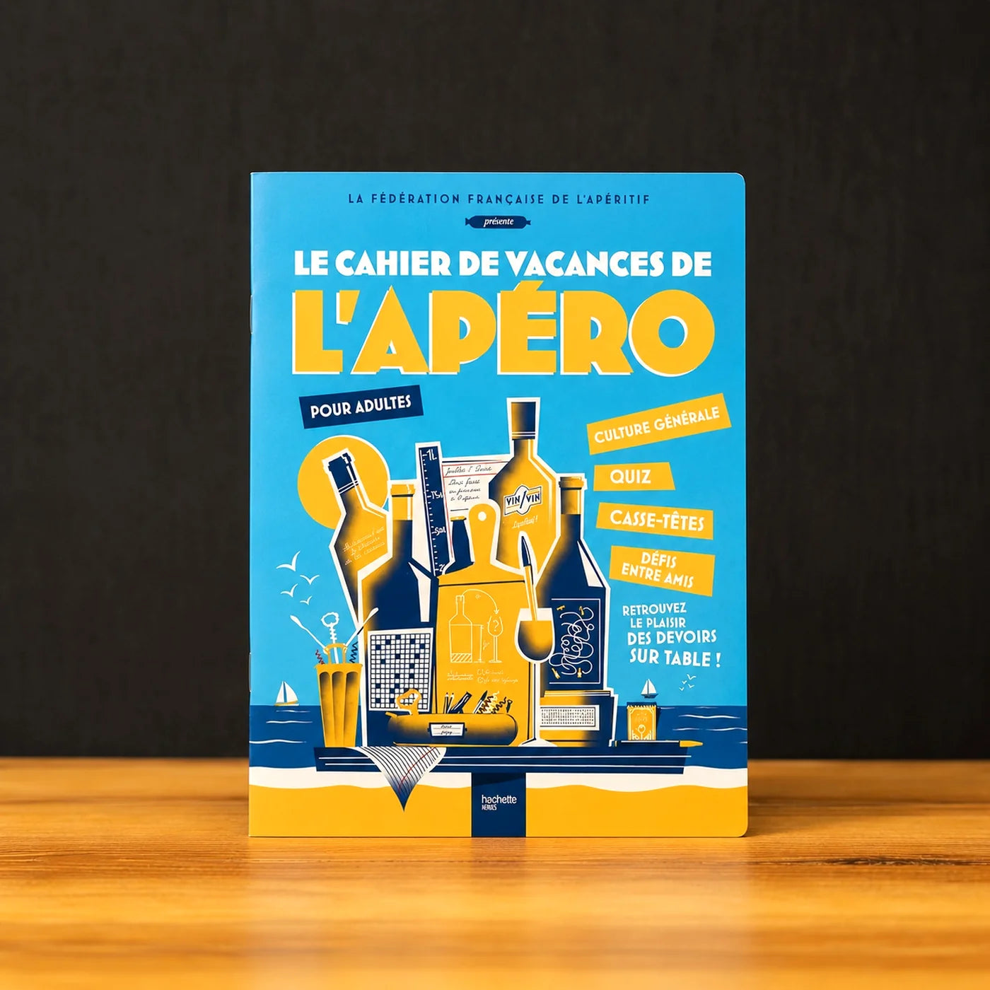 Le Cahier de vacances de l'Apéro : pour adultes