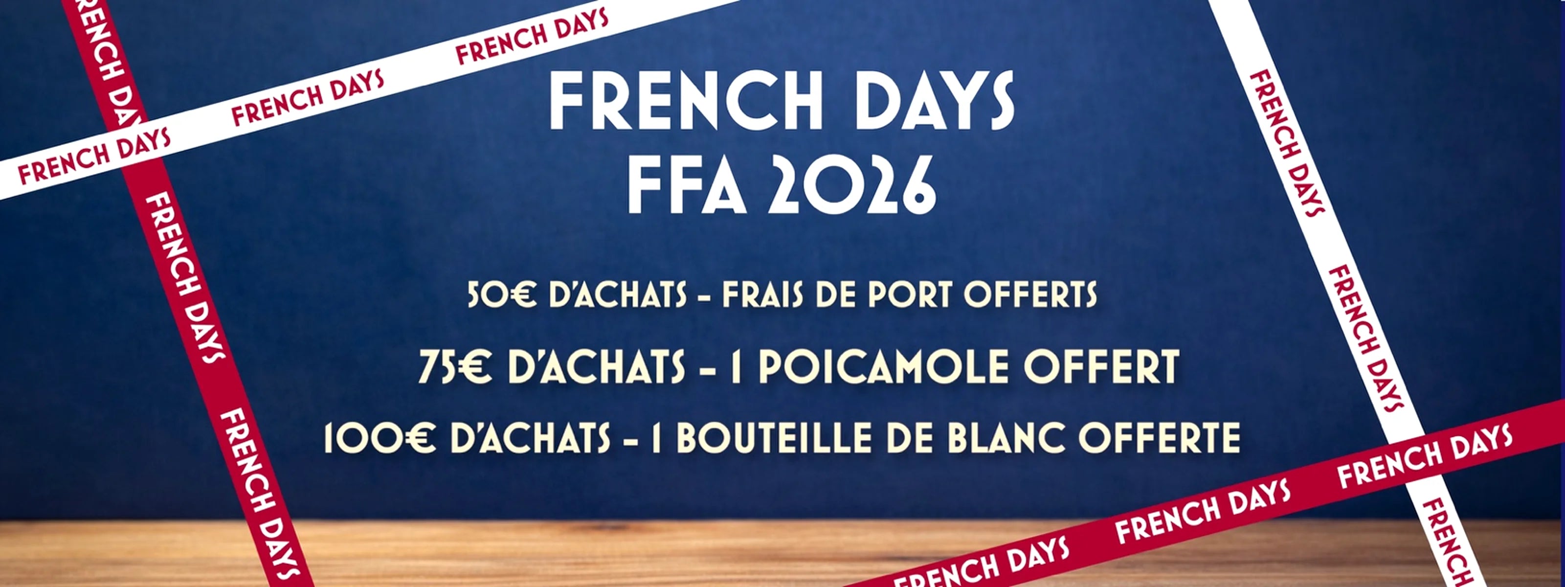 Bannière French Days FFA 2026 avec offres progressives selon panier, frais de port offerts et cadeaux apéritif, décor festif avec rubans French Days