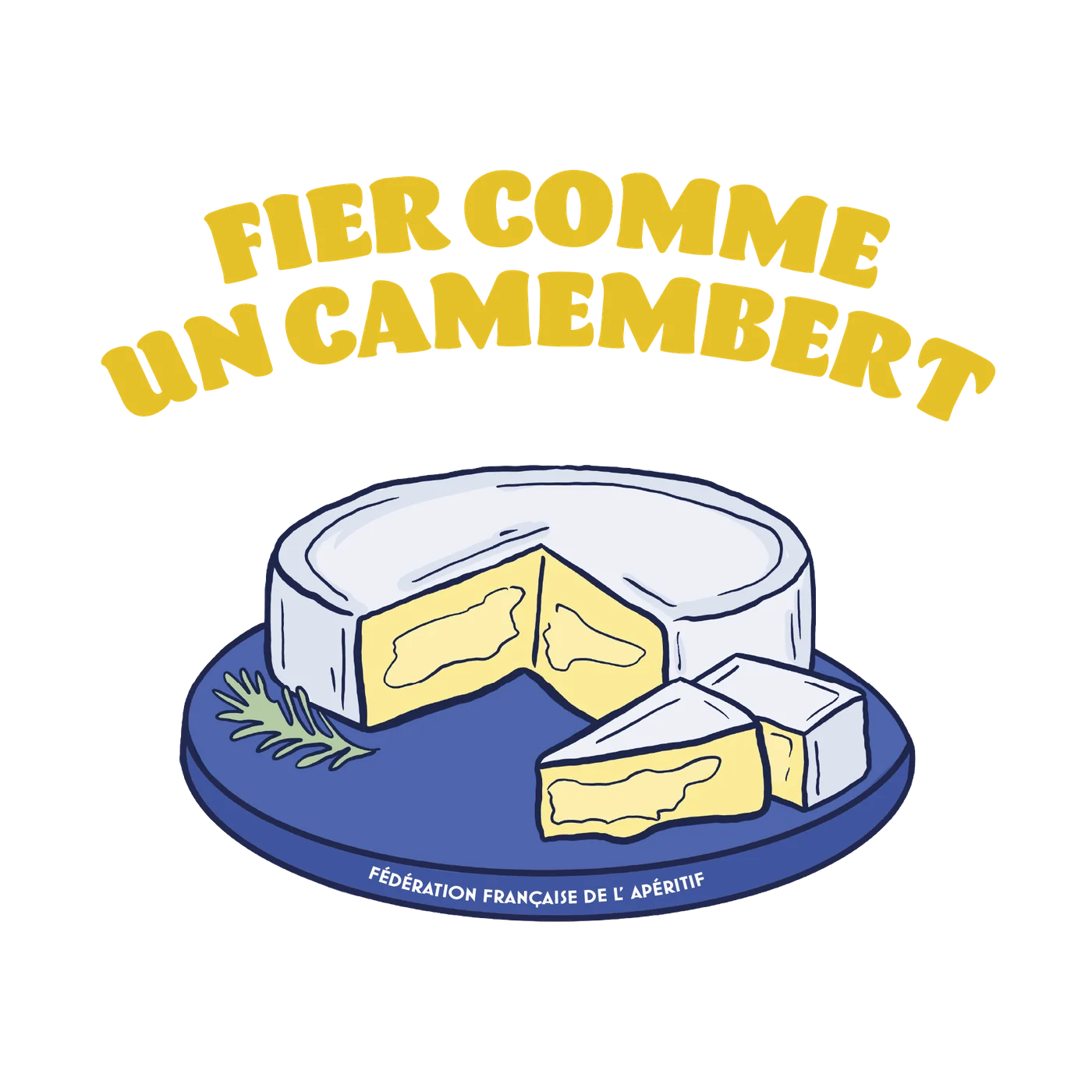 T-Shirt - Fier comme un Camembert